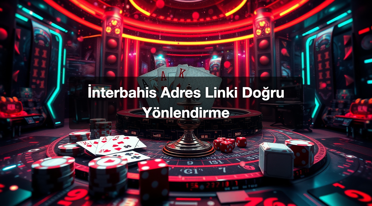 İnterbahis Adres Linki Doğru Yönlendirme